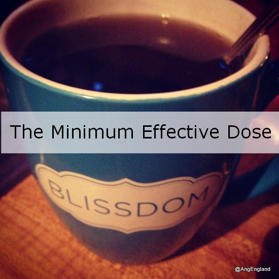 The Minimum Effective Dosage